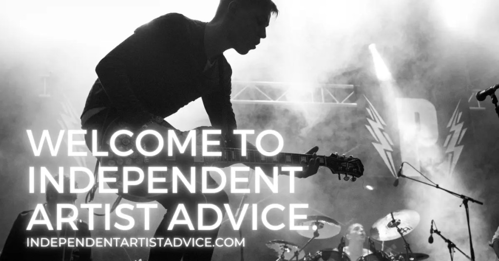 Welcome to Independent Artist Advice